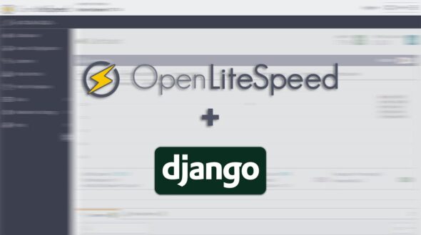 Host Multiple Django WSGI Sites with OpenLiteSpeed VHost Templates